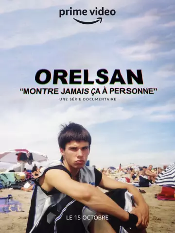 Orelsan : Montre Jamais ça à Personne - Saison 1